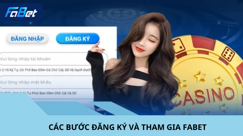 Các Bước Đăng Ký Và Tham Gia Fabet 