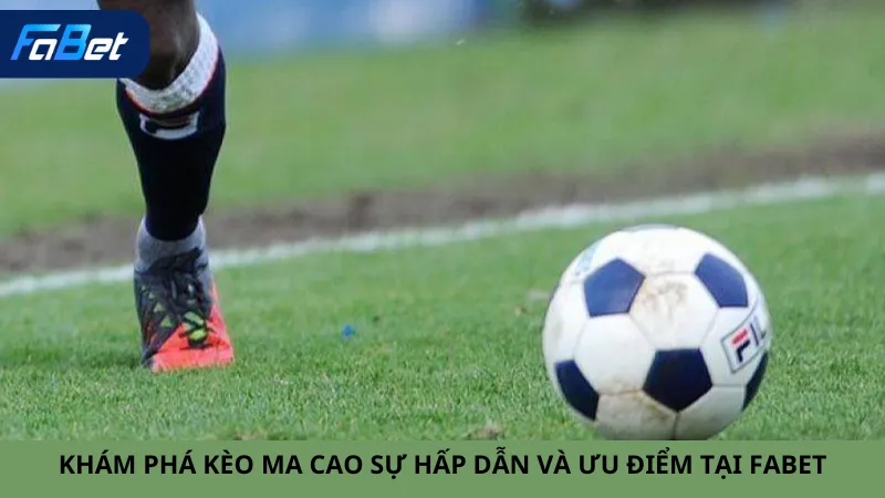 Khám phá Kèo Ma Cao Sự Hấp Dẫn và Ưu Điểm Tại Fabet