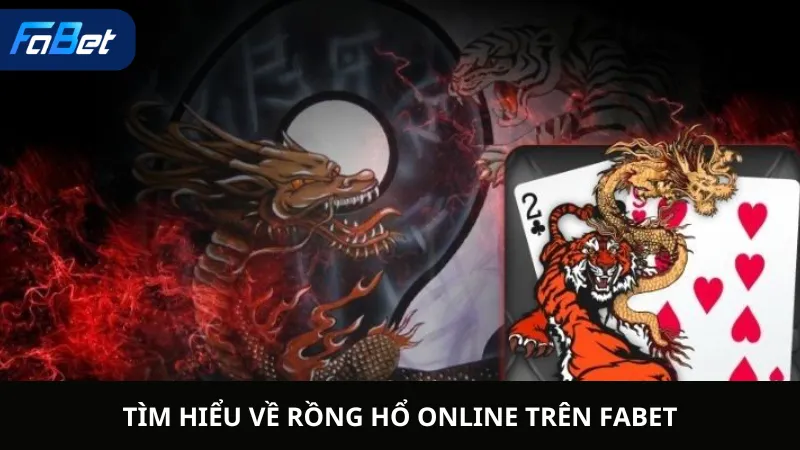 Tìm Hiểu Về Rồng Hổ Online Trên Fabet