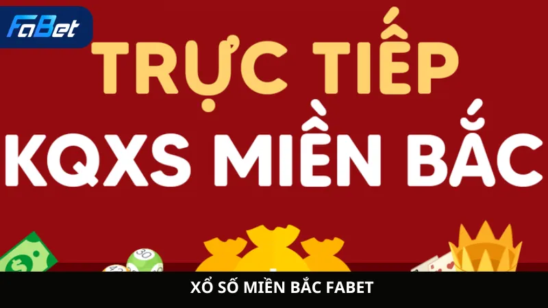 Xổ Số Miền Bắc Fabet